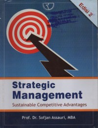 Strategic Management : sustainable competitive advantages, Ed.2