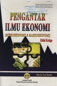 Pengantar ilmu ekonomi (mikroekonomi & makroekonomi)