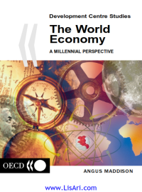 THE WORLD ECONOMY: A MILLENNIAL PERSPECTIVE